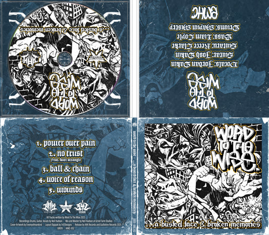 WORD TO THE WISE - "...A BUSTED FACE & BROKEN MEMORIES" CD-EP