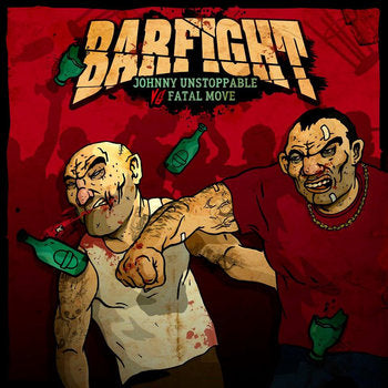 FATAL MOVE / JOHNNY UNSTOPPABLE - "BARFIGHT" SPLIT CD