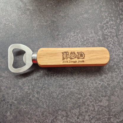 BIRTH STRUGGLE DEATH - "STREETLOVE" BOTTLE OPENER