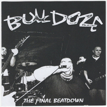 BULLDOZE - "THE FINAL BEATDOWN" CD