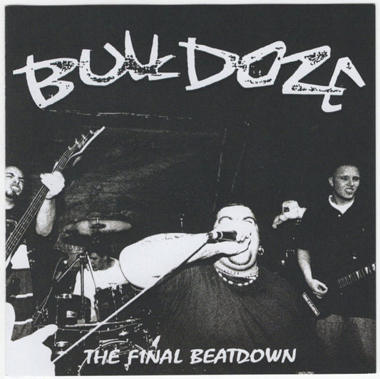 BULLDOZE - "THE FINAL BEATDOWN" CD
