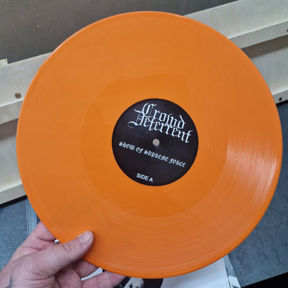 CROWD DETERRENT - "SHOW OF SUPREME FORCE" [12" VINYL/ORANGE-BLACK-TRANSP]