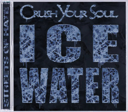 CRUSH YOUR SOUL - 'ICE WATER' CD