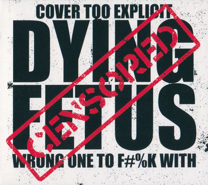 DYING FETUS – WRONG ONE TO FUCK WITH CD