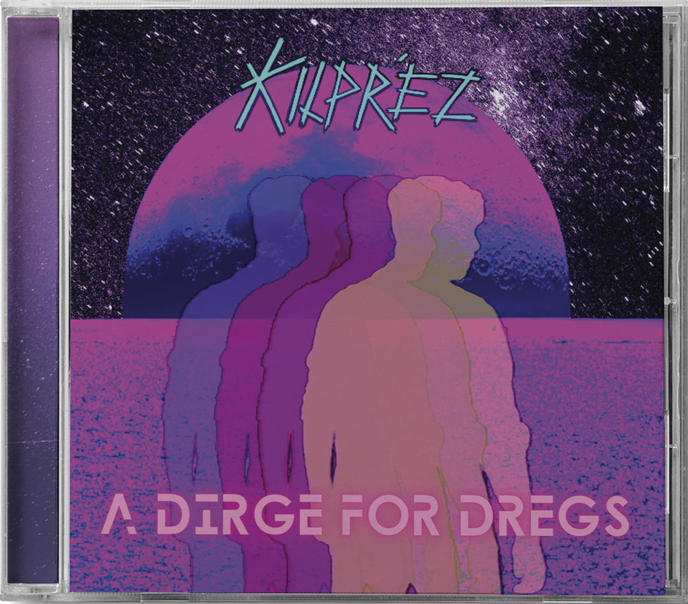KILPRÉZ - "A DIRGE FOR DREGS" CD