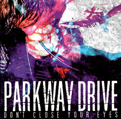 PARKWAY DRIVE - 'DON'T CLOSE YOUR EYES' CD