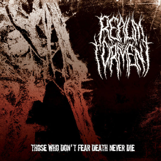 REALM OF TORMENT - "THOSE WHO DON'T FEAR DEATH NEVER DIE" CD
