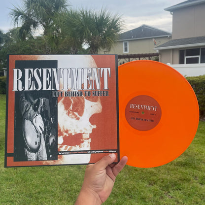 RESENTMENT - "LEFT BEHIND TO SUFFER" [12" VINYL/ORANGE]