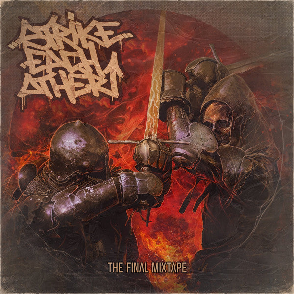 STRIKE EACH OTHER - "THE FINAL MIXTAPE" CD-EP