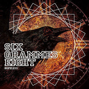 SIX GRAMMES EIGHT - "HOPELESS" CD-EP
