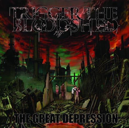 TRIGGER THE BLOODSHED - 'THE GREAT DEPRESSION' CD