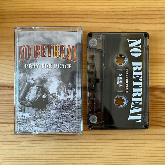 NO RETREAT - "PRAY FOR PEACE" [TAPE]