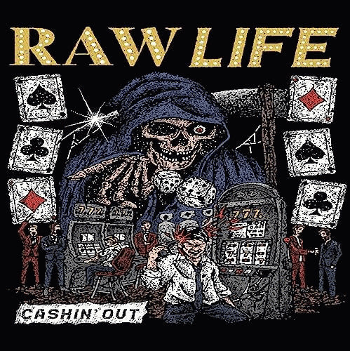 RAW LIFE - "CASHIN' OUT" CD